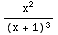 x^2/(x + 1)^3