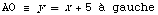 AO ≡  yx + 5 à gauche