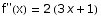 f\"(x) = 2 (3 x + 1)