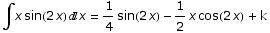 ∫x sin(2 x) x = 1/4 sin(2 x) - 1/2 x cos(2 x)  + k