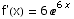 f'(x) = 6 ^(6 x)