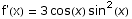 f'(x) = 3 cos(x) sin^2(x)